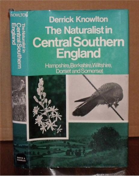 Image for The Naturalist in Central Southern England. Hampshire, Berkshire, Wiltshire, Dorset & Somerset.