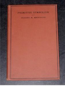 Image for Primitive Symbolism as Illustrated in Phallic Worship or the Reproductive Principle. Introduction by General Forlong.