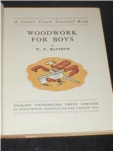 Image for WOODWORK FOR BOYS A Junior teach Yourself Book.