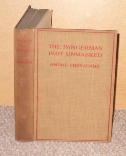 Image for The Pangerman Plot Unmasked. Berlin's Formidable Peace-trap of "The Drawn War".