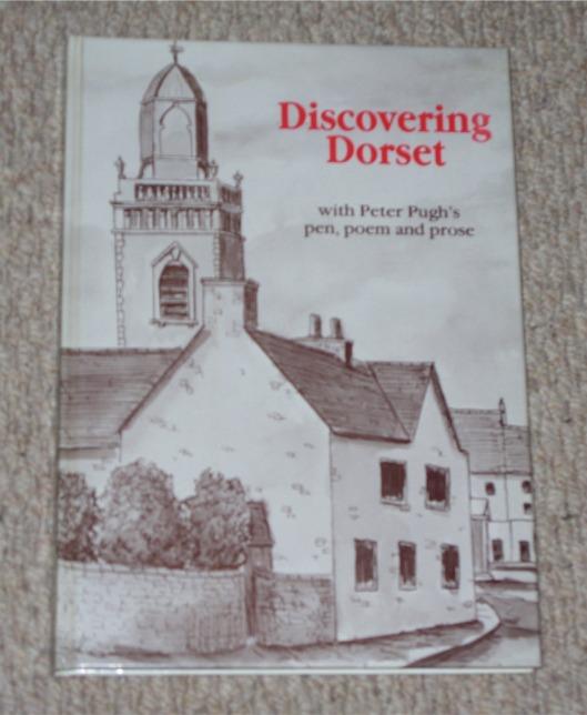 Image for Discovering Dorset With Peter Pugh's Pen, Poem and Prose.