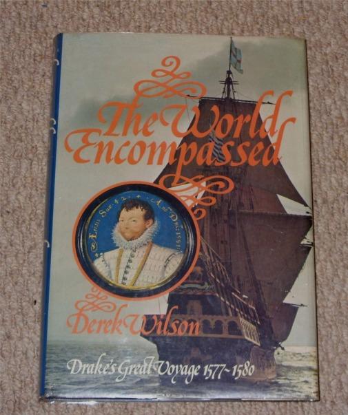Image for The World Encompassed - Drake's Great Voyage 1577-1580.