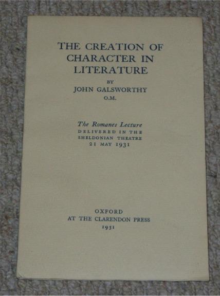 Image for The Creation of Character in Literature. The Romanes Lecture Delivered in the Sheldonian Theatre 21 May 1931.