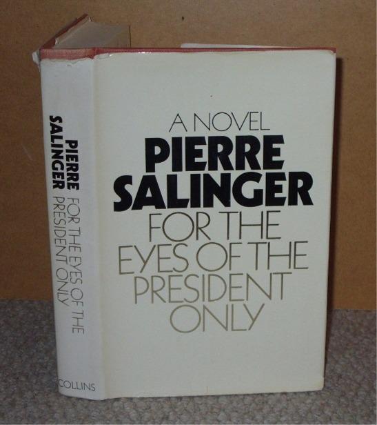 Image for For The Eyes Of The President Only. A Novel.