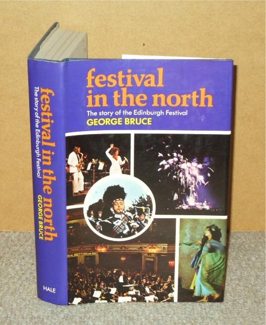 Image for Festival in the North. The story of the Edinburgh Festival.