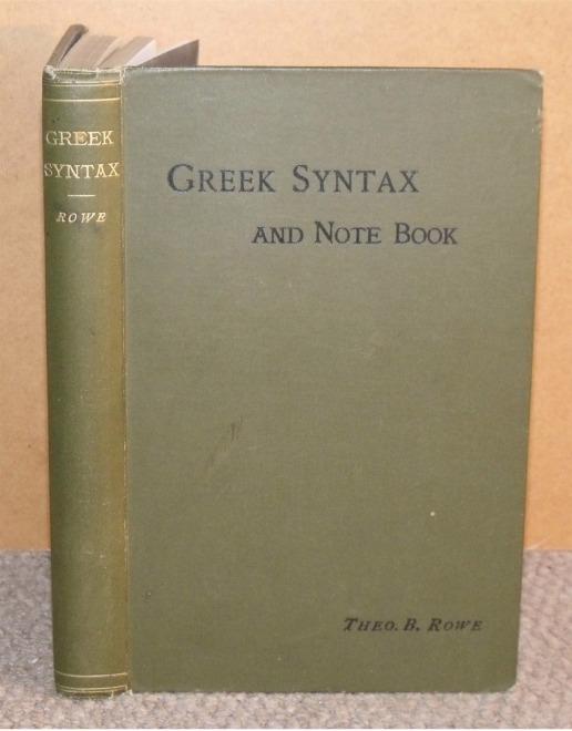 Image for Greek Syntax and Note Book. For Use in Upper Forms in Schools.