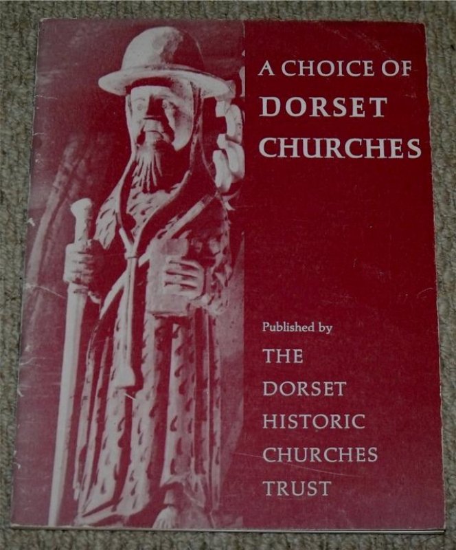 Image for A Choice of Dorset Churches. Foreword by Sir Owen Morshead.