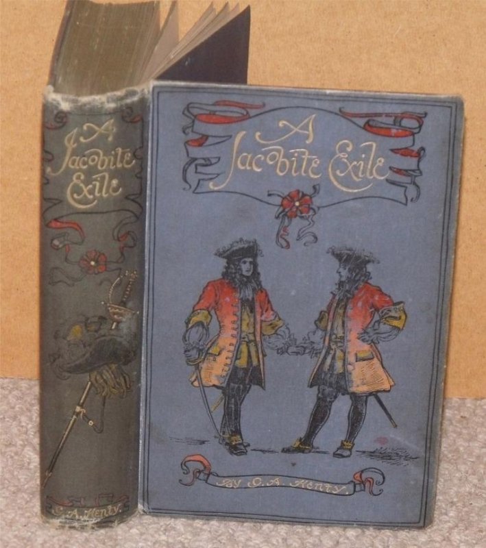 Image for A Jacobite Exile. Being the Adventures of a Young Englishman in The Service of Charles XII of Sweden. With eight illustrations by Paul Hardy and a Map of Central Europe.