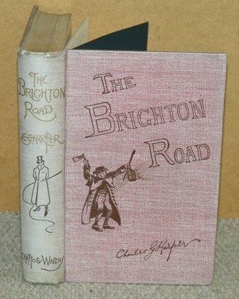 Image for The Brighton Road. Old Times and New on a Classic Highway. With ninety illustrations by the author and from Old-time Pictures and Engravings.
