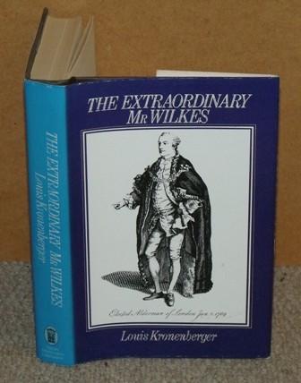 Image for The Extraordinary Mr Wilkes. His Life and Times.
