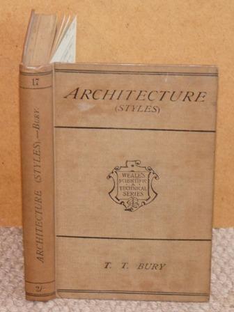 Image for Architecture. Rudimentary Architecture for the Use of Beginners and Students. The Styles of Architecture of Various Countries from the earliest to the present period, with illustrative engravings. Eleventh edition with numerous additional engravings. Weale’s Scientific and Technical Series.