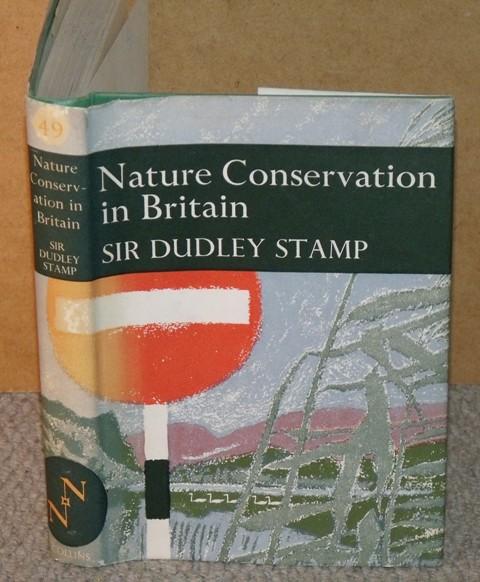 Image for Nature Conservation in Britain With a list of Conservation Areas in England, Wales and Scotland compiled by James Fisher, Deputy Chairman, the Countryside Commission. (The New Naturalist No. 49).