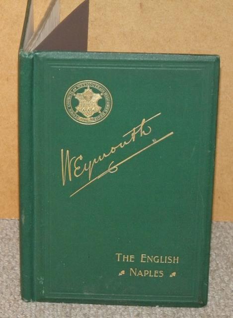 Image for Weymouth Borough of Weymouth and Melcombe Regis. The English Naples. Weymouth Corporation Guide.