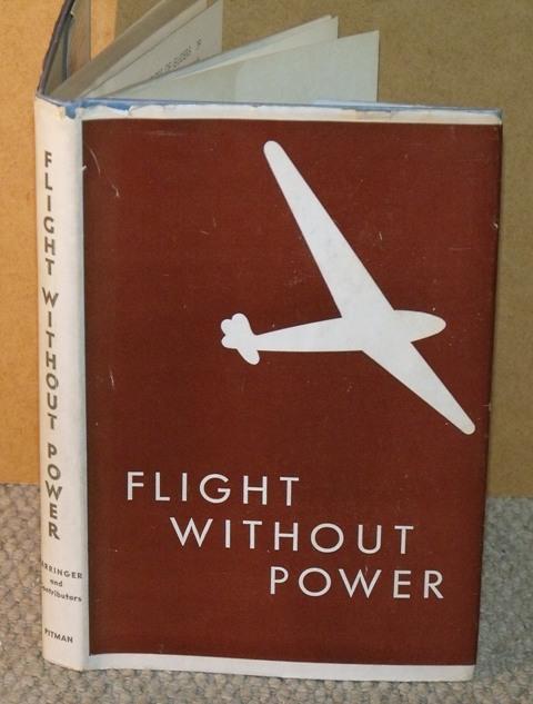 Image for Flight Without Power. The Art of Gliding and Soaring. By Lewin B.Barringer Glider Specialist, Air Staff Headquarters of the Army Air Forces.