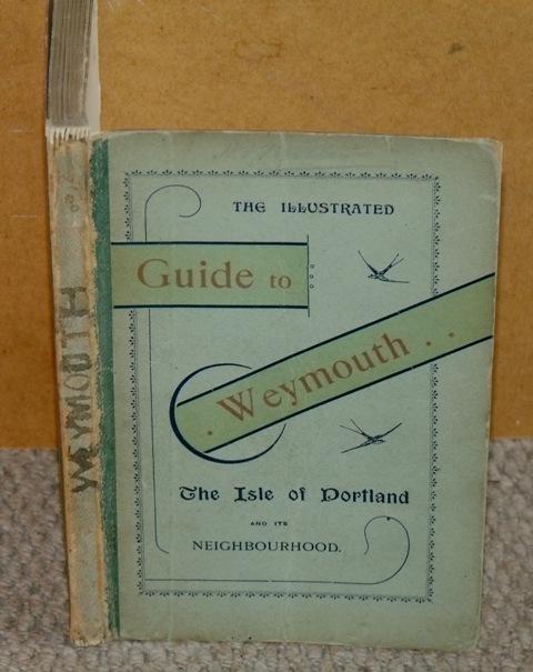 Image for The Illustrated Guide to Weymouth, the Island of Portland and the Adjacent Neighbourhood.