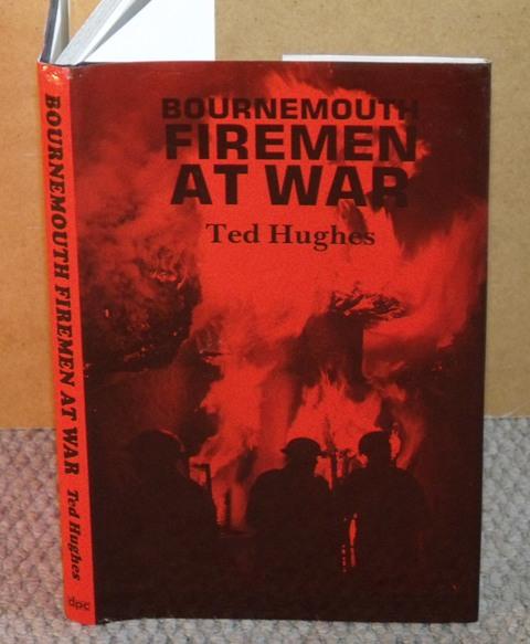 Image for Bournemouth Firemen at War. Signed, dedicated copy.
