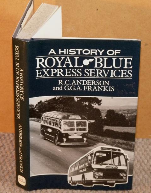 Image for A History of "Royal Blue" Express Services.