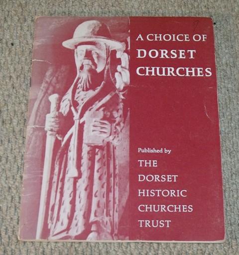 Image for A Choice of Dorset Churches. Foreword by Sir Owen Morshead.