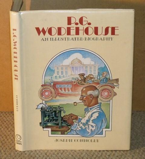 Image for P.G.Wodehouse. An Illustrated Biography. With complete bibliography and collectors guide.