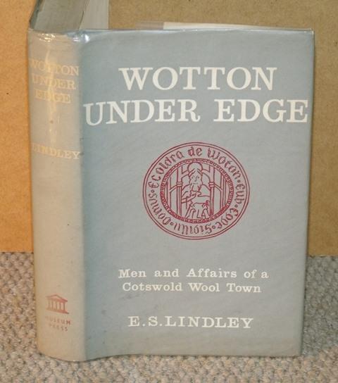 Image for Wotton Under Edge. Men and Affairs of a Cotswold Wool Town.