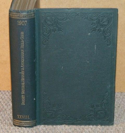 Image for Proceedings Of The Dorset Natural History & Antiquarian Field Club. Vol XXVIII.