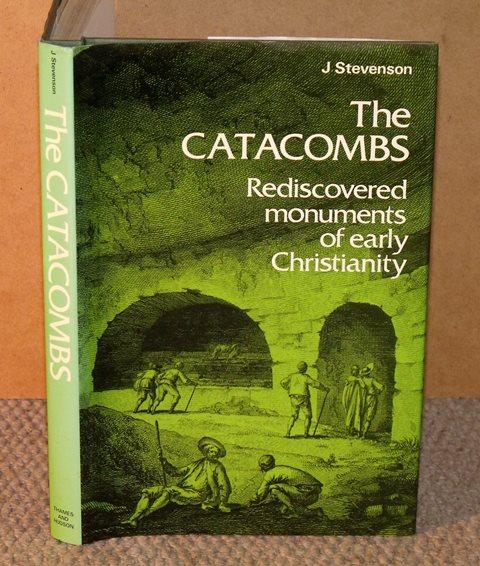 Image for The Catacombs. Rediscovered monuments of early Christianity.