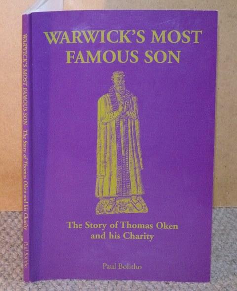 Image for Warwick’s Most Famous Son. The Story of Thomas Oken and his Charity.