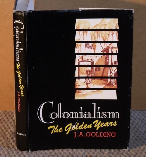 Image for Colonialism. The Golden Years.