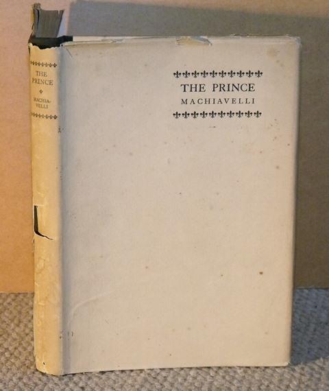 Image for The Prince. Reprinted from the translation by Edward Dacres, published in 1640. With an introduction by W.E.C.Baynes. Limited edition.