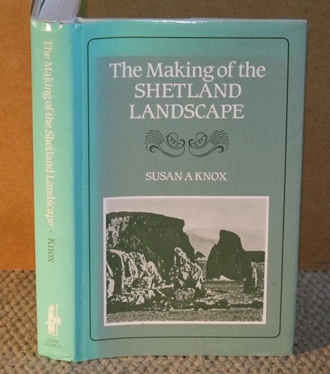 Image for The Making of the Shetland Landscape.