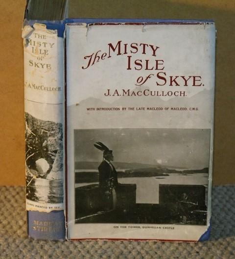 Image for The Misty Isle of Skye. Its scenery, its people, its story. With introduction by the late Macleod of Macleod.
