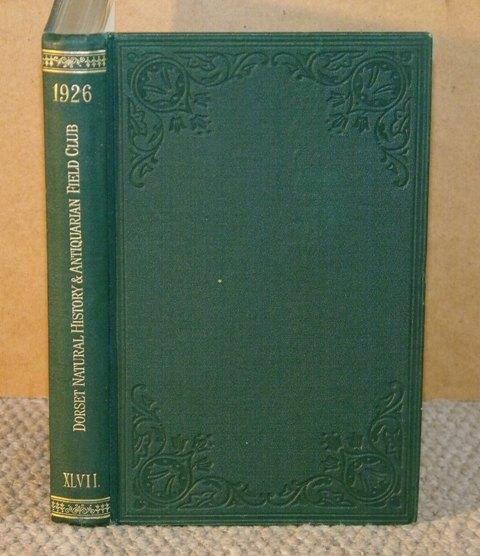 Image for Proceedings Of The Dorset Natural History & Antiquarian Field Club. Vol XLVII.