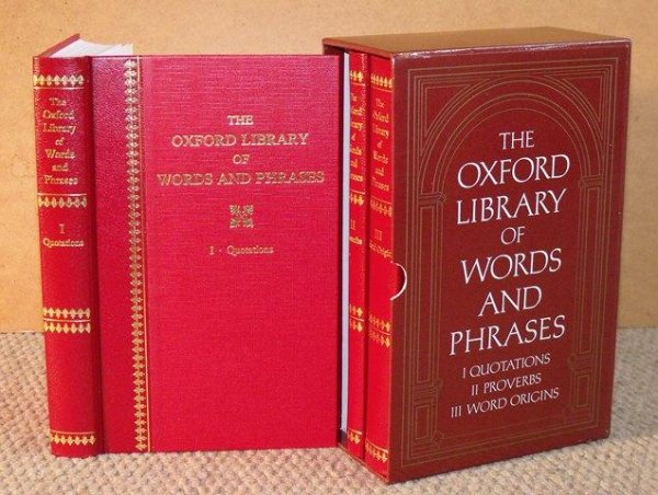 Image for The Oxford Library of Words and Phrases. Vol I, Quotations; Vol II, Proverbs; Vol III, Word Origins. Second edition.
