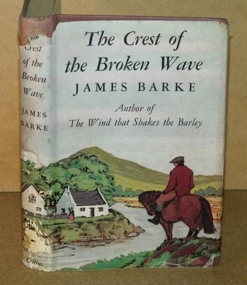 Image for The Crest of the Broken Wave. A novel of the life and loves of Robert Burns.