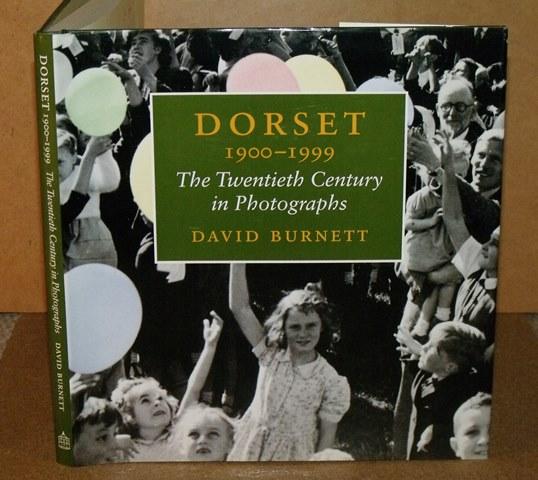 Image for Dorset 1900-1999. The Twentieth Century in Photographs. Signed copy.