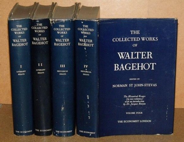 The Collected Works of Walter Bagehot. Edited by Norman St John-Stevas. The Literary Essays in two volumes. The Historical Essays in two volumes. Image for The Collected Works of Walter Bagehot. Edited by Norman St John-Stevas. The Literary Essays in two volumes. The Historical Essays in two volumes.