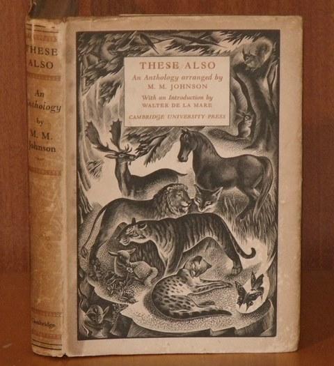 Image for These Also. An Anthology arranged by M.M.Johnson. With an Introduction by Walter de la Mare.