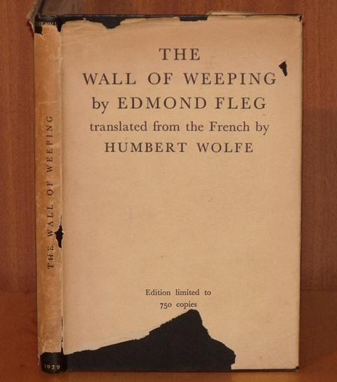Image for The Wall of Weeping translated from the French by Humbert Wolfe. Signed limited edition.
