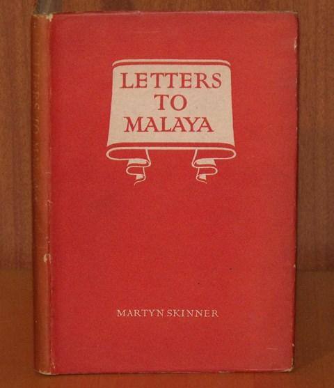 Image for Letters to Malaya. Written to Alexander Nowell M.C.S. of Ipoh.
