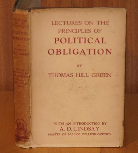 Image for Lectures on the Principles of Political Obligation. With an introduction by A.D.Lindsay. Reprinted from Green’s Philosophical works, vol II. With a preface by Bernard Bosanquet.