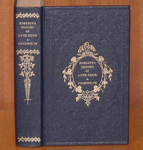 Image for The History and Antiquities of the Borough of Lyme Regis and Charmouth. With several embellishments. Limited edition facsimile reprint.