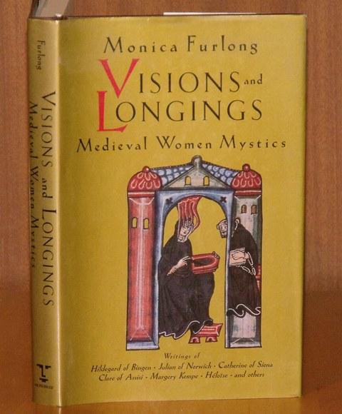 Image for Visions and Longings. Medieval Women Mystics.