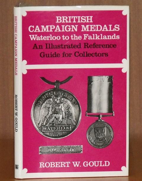 Image for British Campaign Medals. Waterloo to the Falklands. An Illustrated Reference Guide for Collectors.
