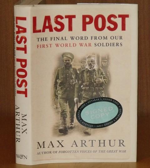 Image for Last Post. The Final Word from Our First World War Soldiers. Signed Copy.