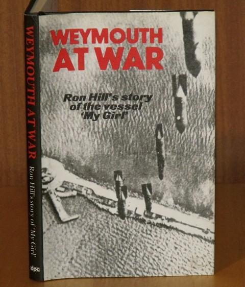 Image for Weymouth at War. Ron Hill’s story of the vessel ‘My Girl’.