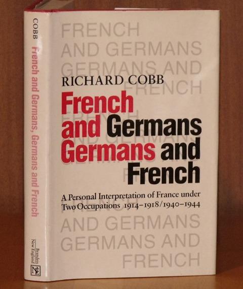 Image for French and Germans, Germans and French. A Personal Interpretation of France under Two Occupations 1914-1918 / 1940-1944.