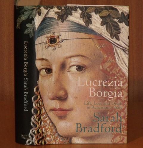Image for Lucrezia Borgia. Life, Love and Death in Renaissance Italy.
