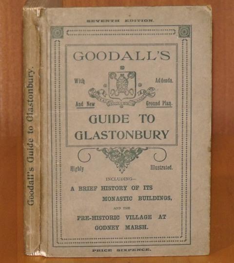 Image for Goodall’s Guide to Glastonbury including a brief history of its Monastic Buildings. Seventh edition.