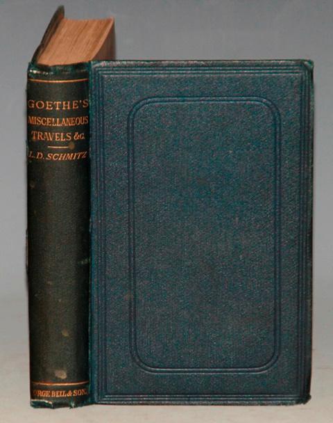 Image for Miscellaneous Travels of J. W. Goethe. Comprising Letter from Switzerland; The Campaign in France, 1792; The Seige of Mainz; And A Tour on The Rhine, Maine, and Neckar, 1814-15.