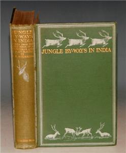 Image for JUNGLE BY-WAYS IN INDIA "Leaves from the Notebook of a Sportsman and a Naturalist" with numerous photographs and sketches by the author.